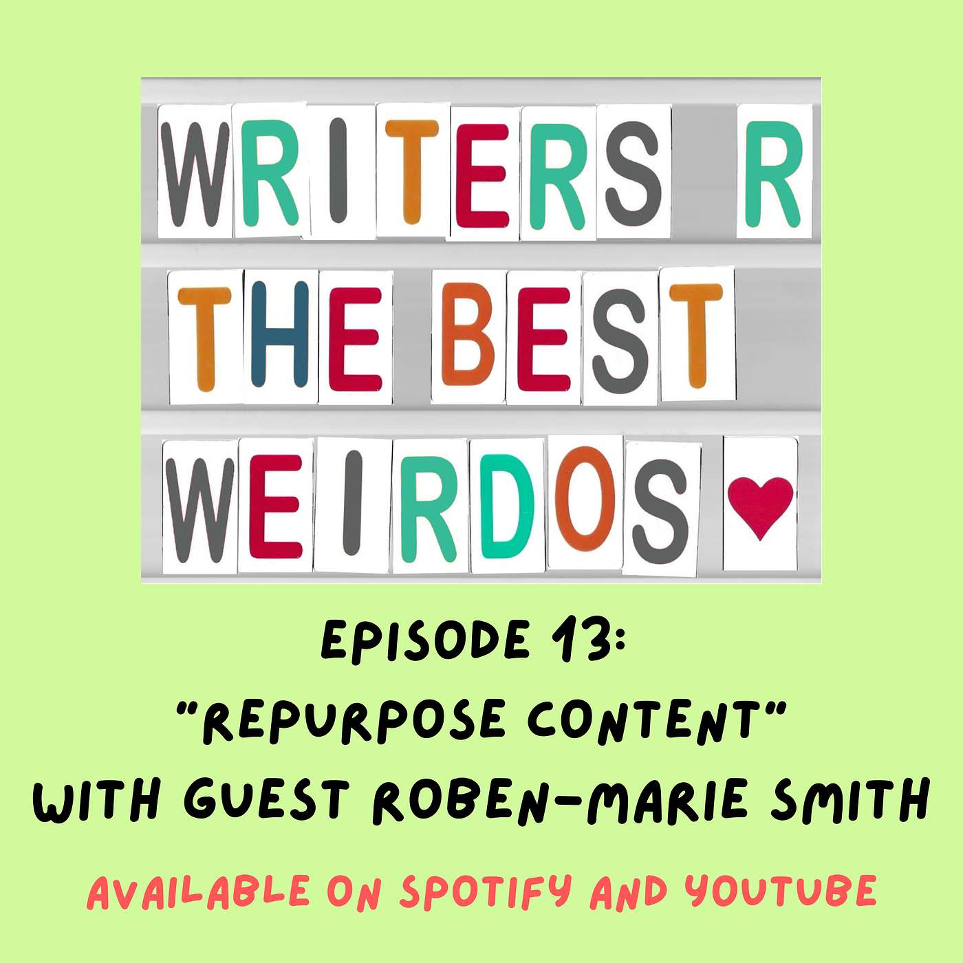 Repurpose Content on Social Media with Roben-Marie Smith | Writers R The Best Weirdos with Julia Roberts MSc.