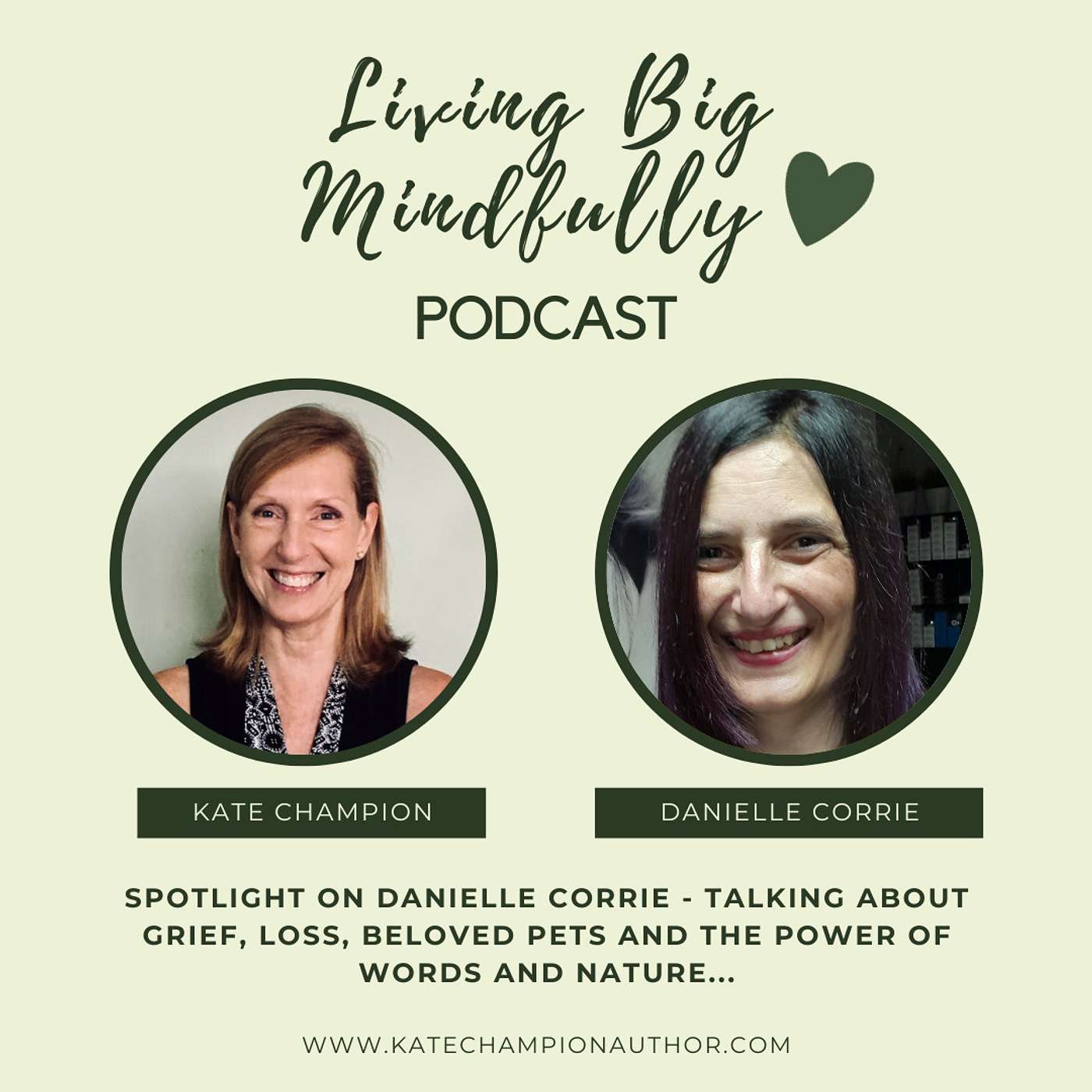 Ep 27: Spotlight on Danielle Corrie - talking about grief, loss, beloved pets and the power of words and nature...