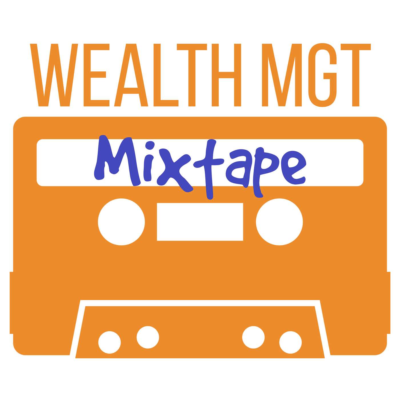 Wealth Mgt Mixtape