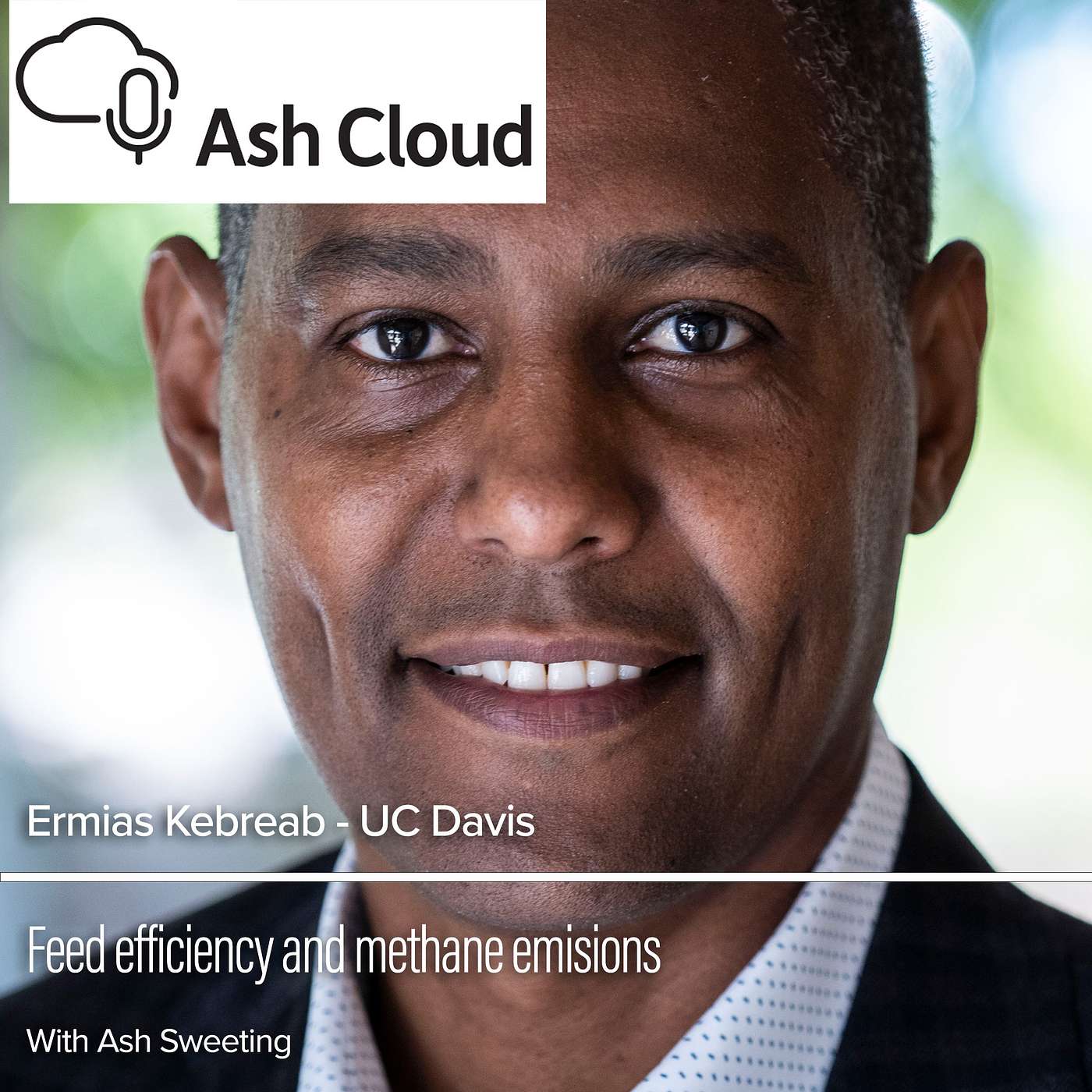 Feed efficiency and methane emissions with Ermias Kebreab, UC Davis episode artwork