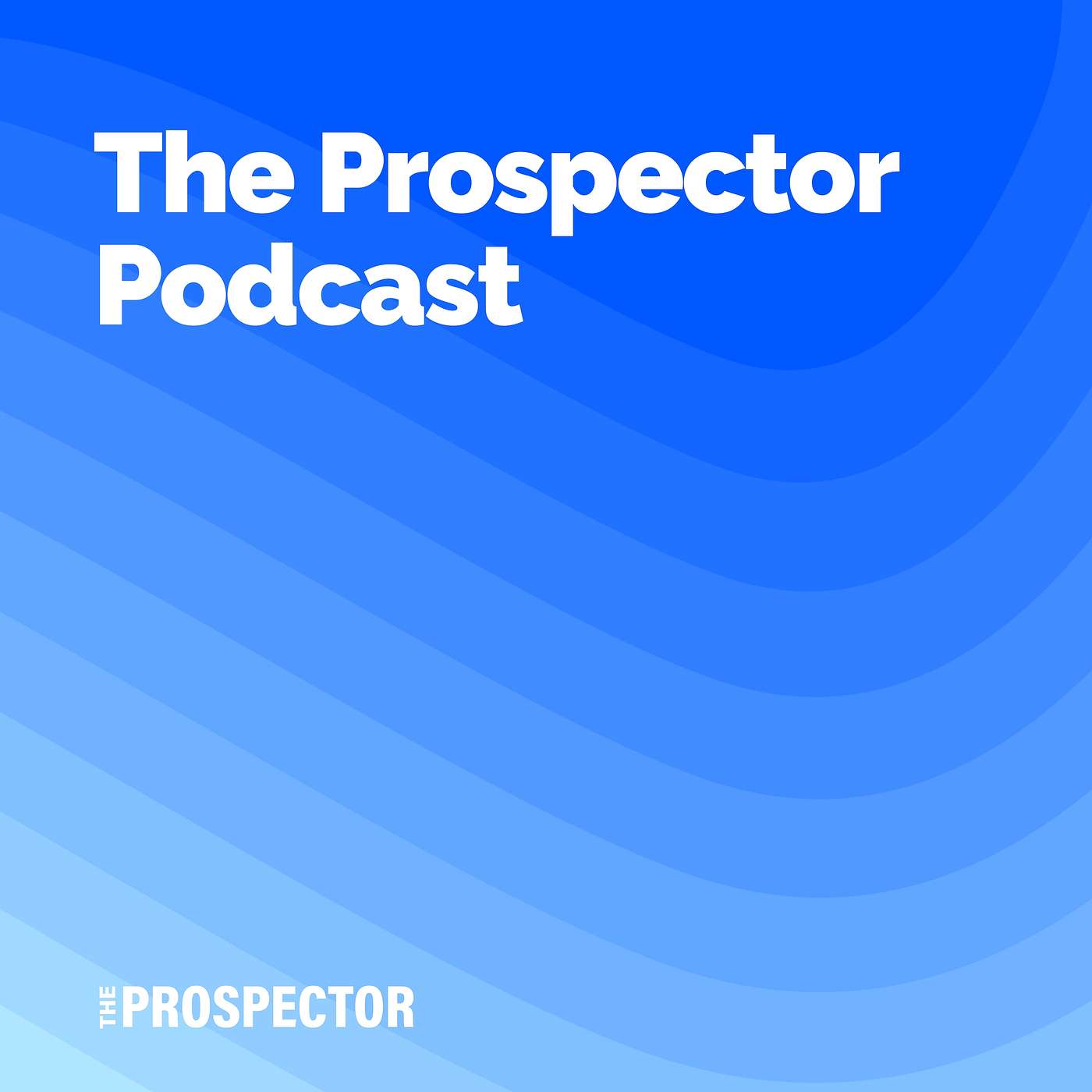 The Prospector Podcast