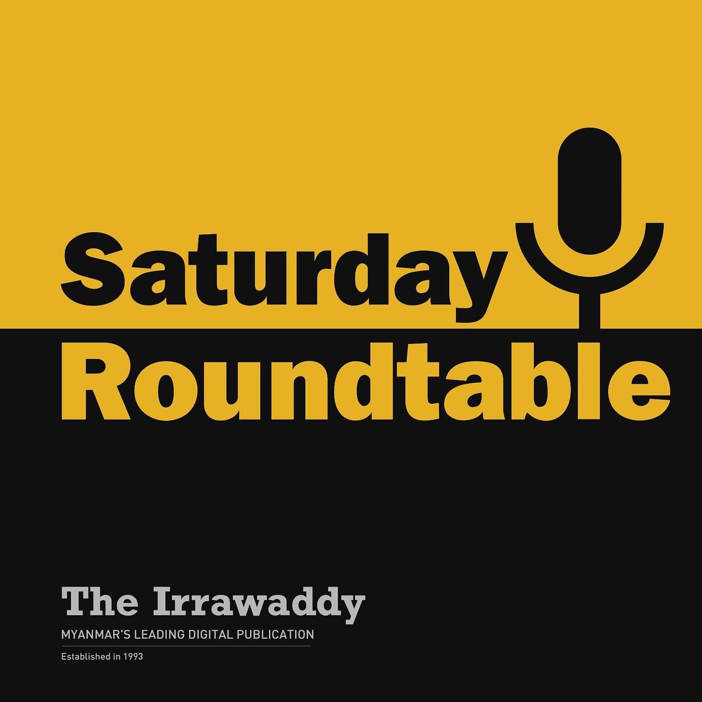 Saturday Roundtable : ရိုဟင်ဂျာအရေးလှုပ်ရှားသူတွေ ဘာလဲ ဘယ်လဲ episode artwork