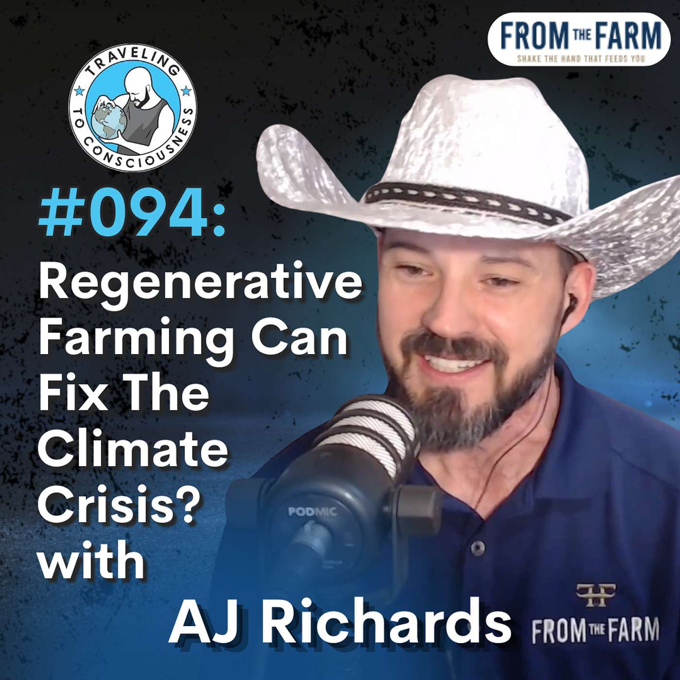 Odyssey #094: AJ Richards: Regenerative Farming Can Fix The Climate Crisis? | Ep 253