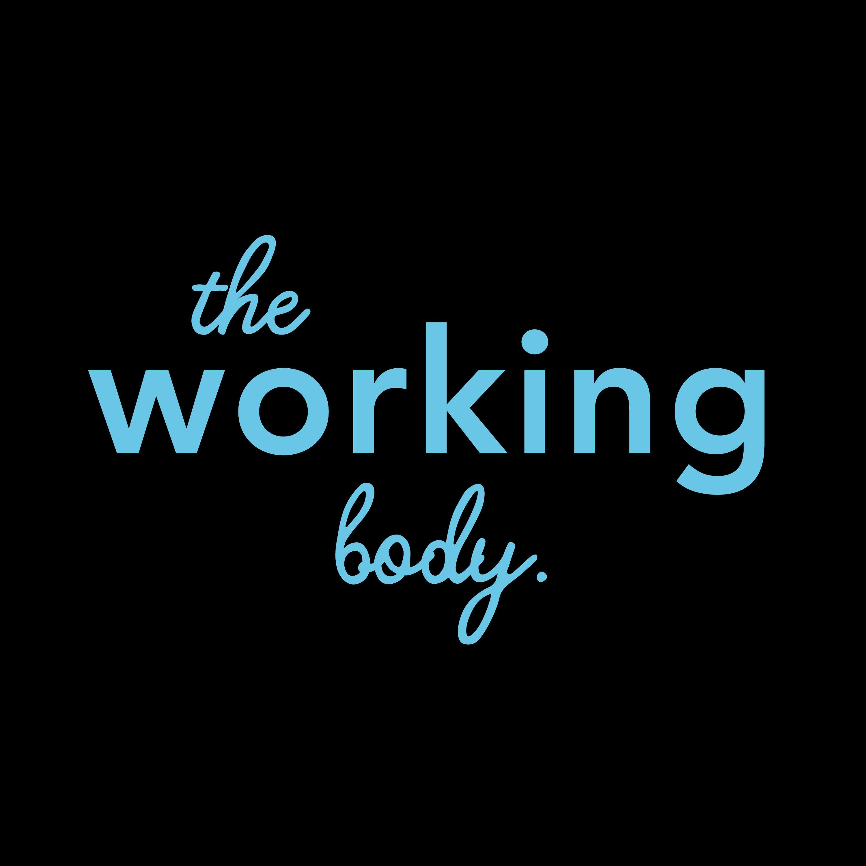 The Working Body.