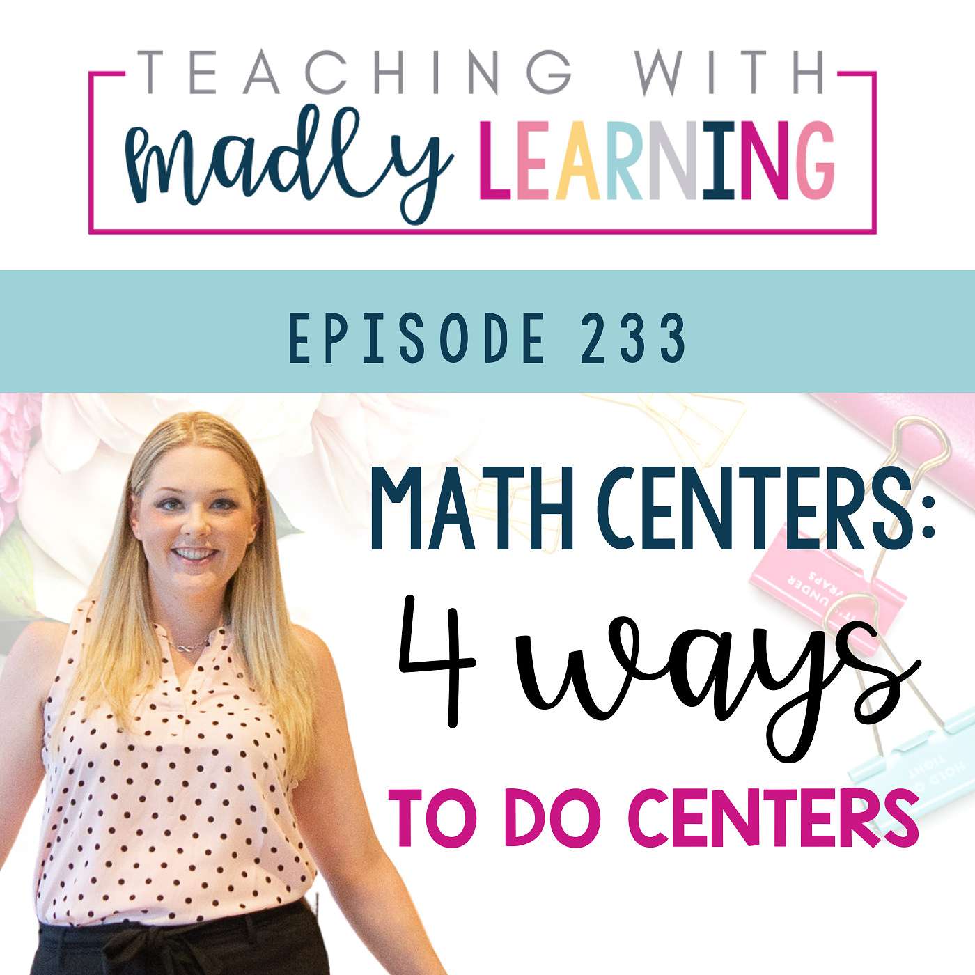 233: Math Centers: 4 Ways to Do Centers