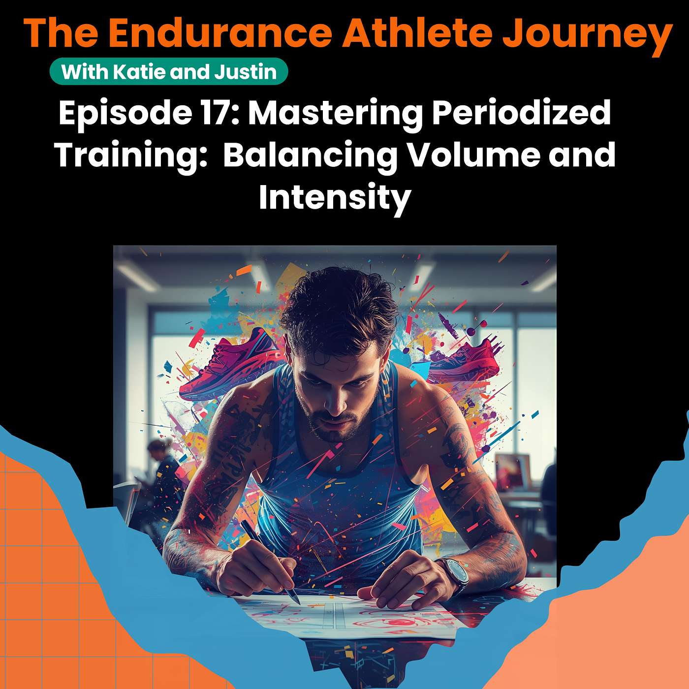 Episode 17: Mastering Periodized Training: Balancing Volume and Intensity