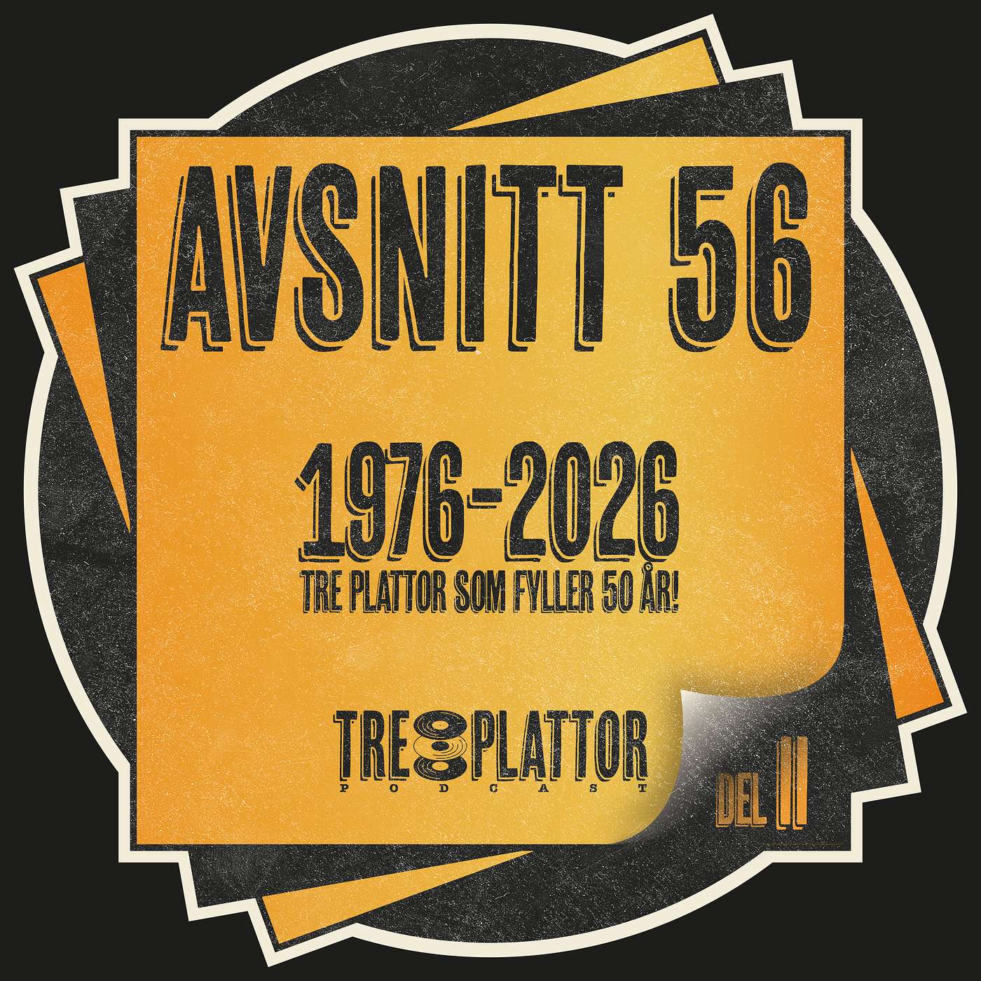 1976-2026 - TRE PLATTOR SOM FYLLER 50 ÅR! - DEL II