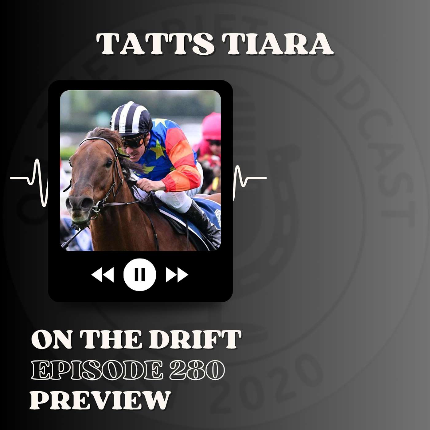 280 // Tatts Tiara | Season Finale