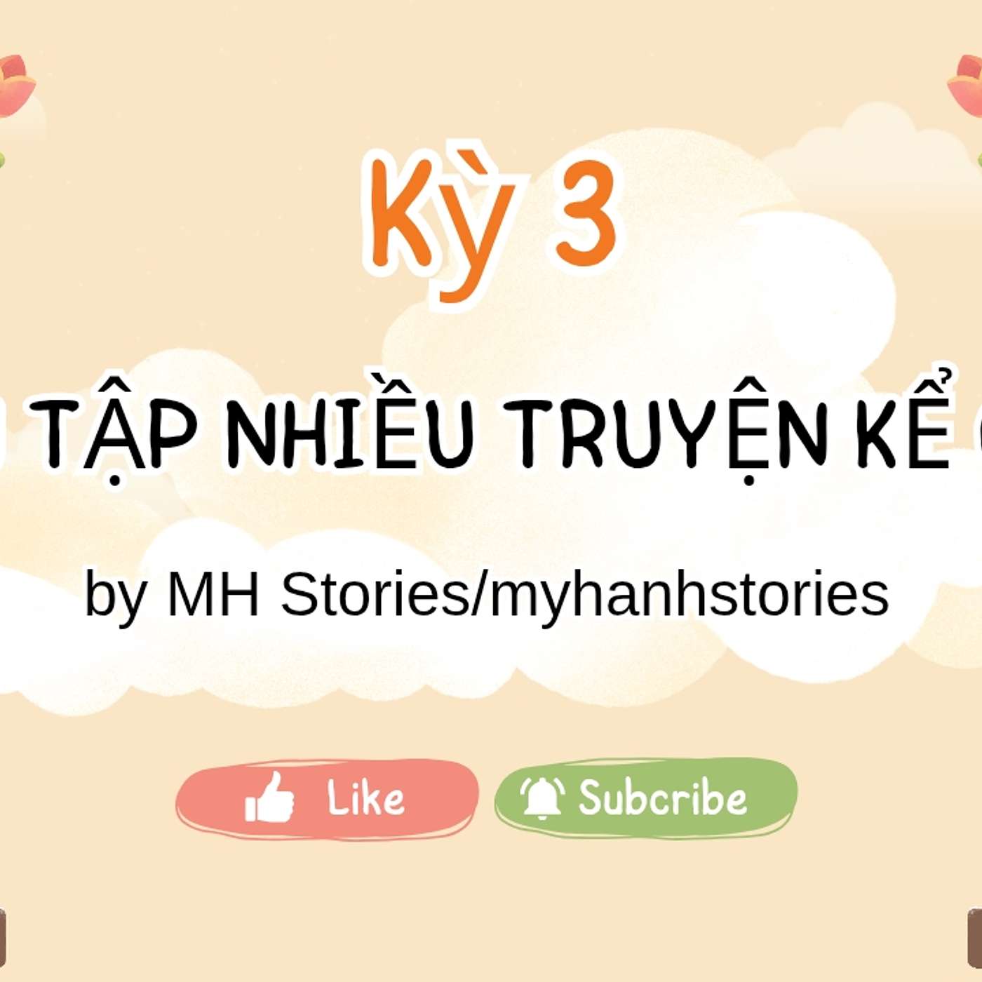 KỲ 03 - Tuyển tập nhiều truyện kể cho bé episode artwork