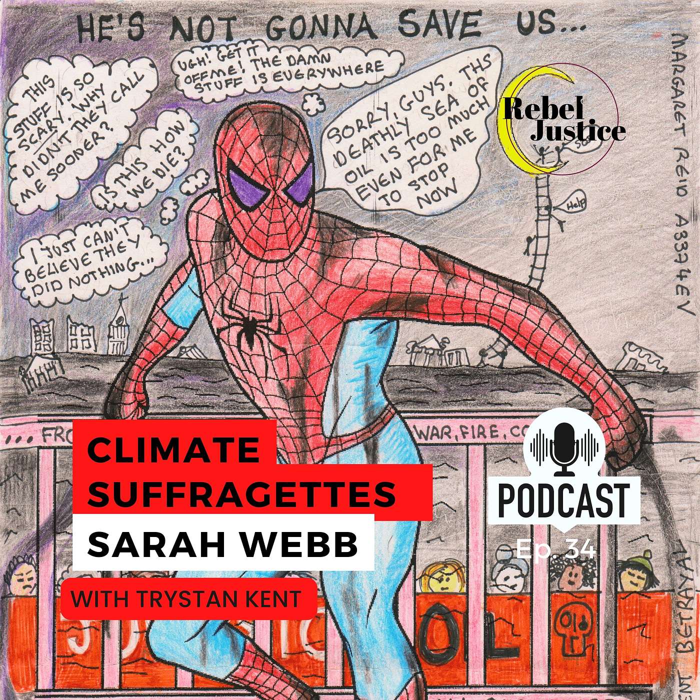 Episode 34 - Climate Justice and the New Suffragettes, Sarah Webb on the brutality of the injustice system and climate campaigners