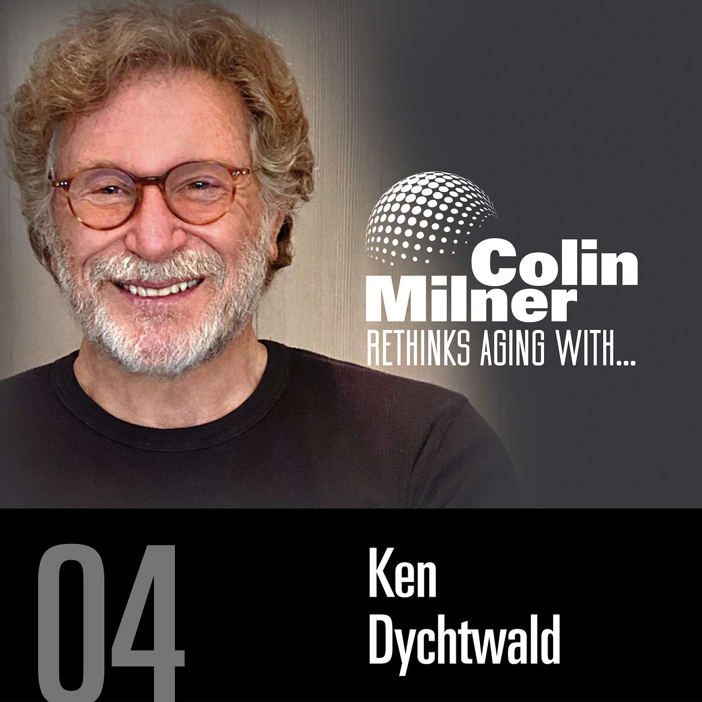 Colin Milner Rethinks Aging With …