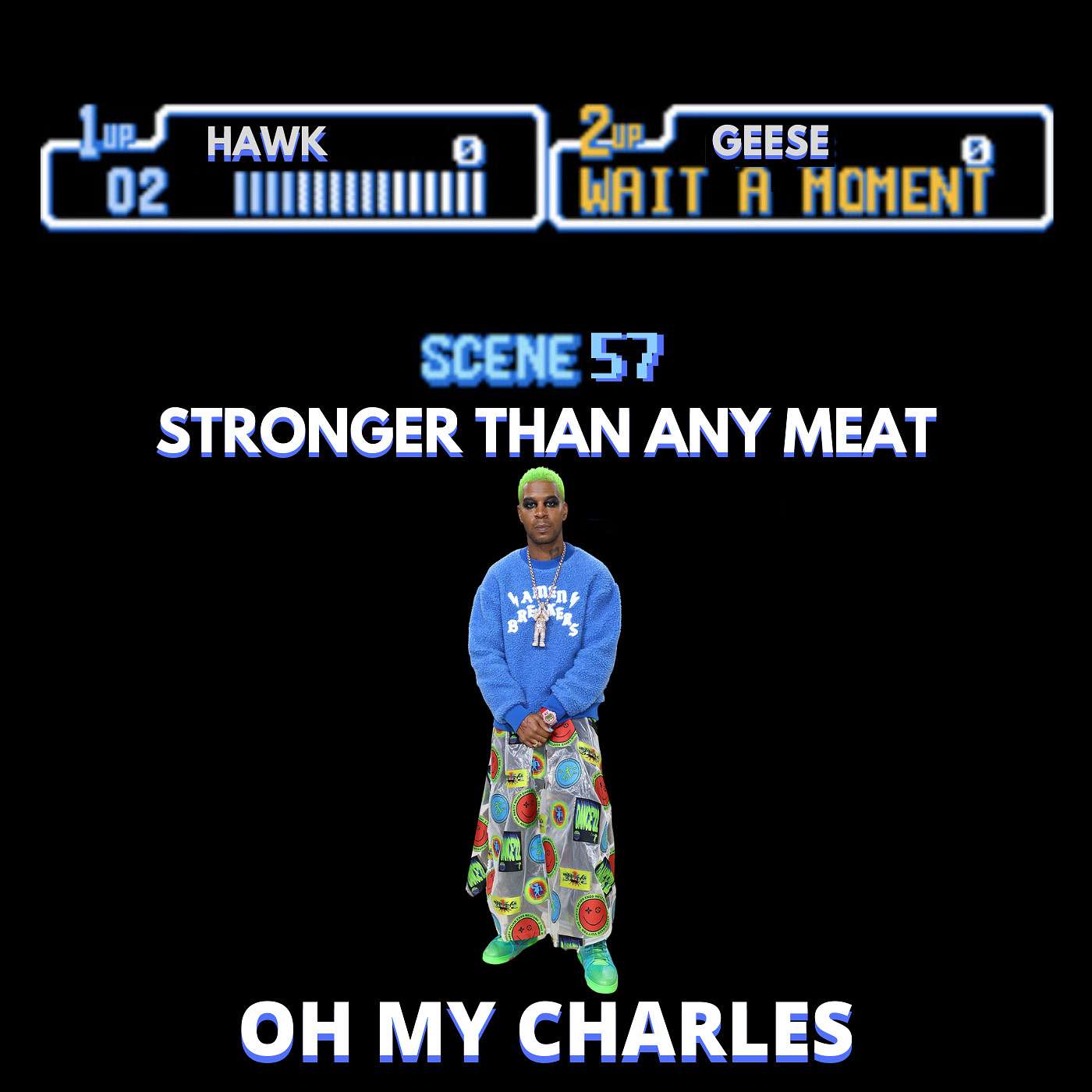 Ep. 57 | "Stronger Than Any Meat" Ep. 57 | "Stronger Than Any Meat"