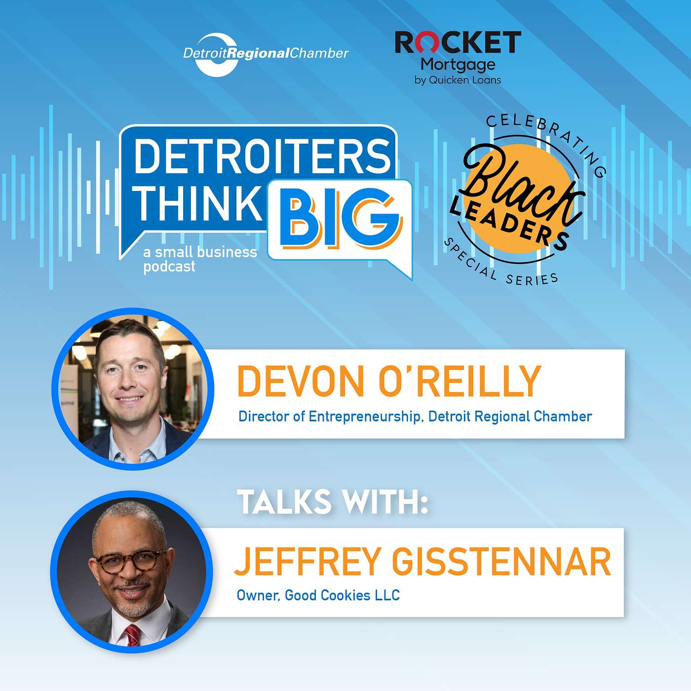 Detroiters Think Big: A Small Business Podcast | Jeffrey Gisstennar, Good Cookies