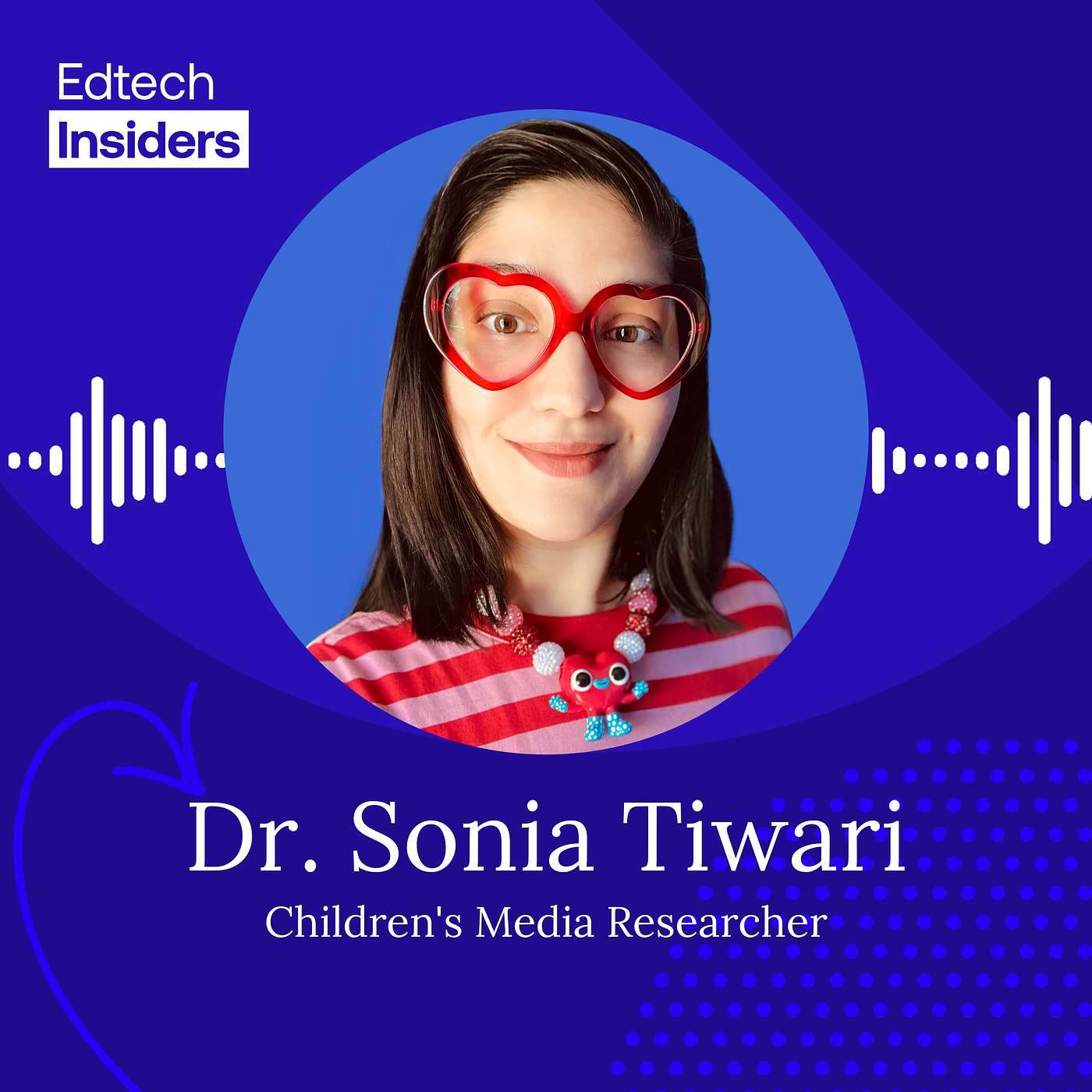 The Rise of AI Companions: What Parents and Educators Need to Know with Dr. Sonia Tiwari