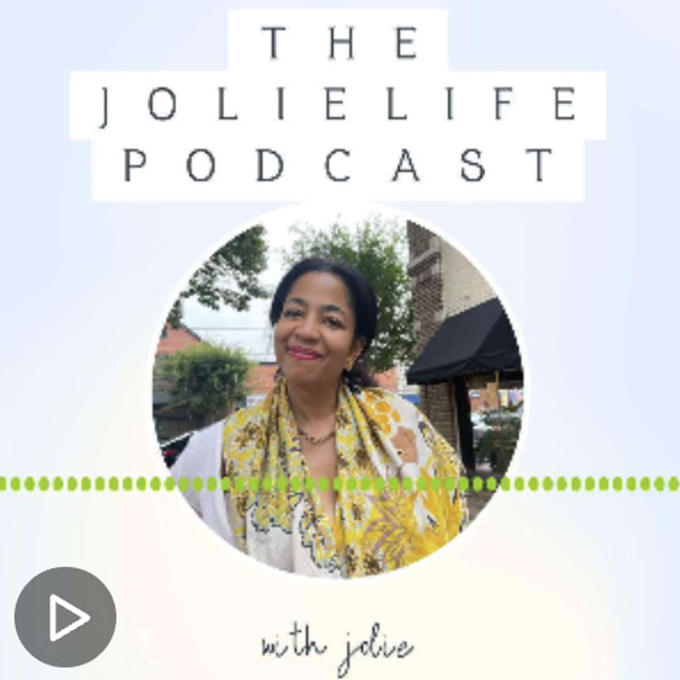 The JolieLife Podcast