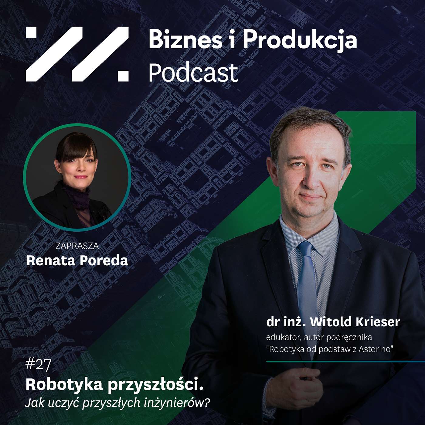 dr inż. Witold Krieser: Robotyka przyszłości. Jak uczyć przyszłych inżynierów? episode artwork
