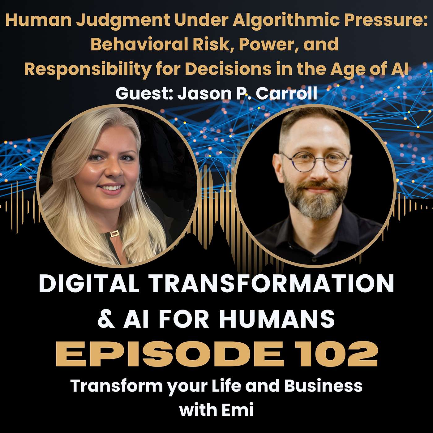 S1|Ep102 Human Judgment Under Algorithmic Pressure in the Age of AI