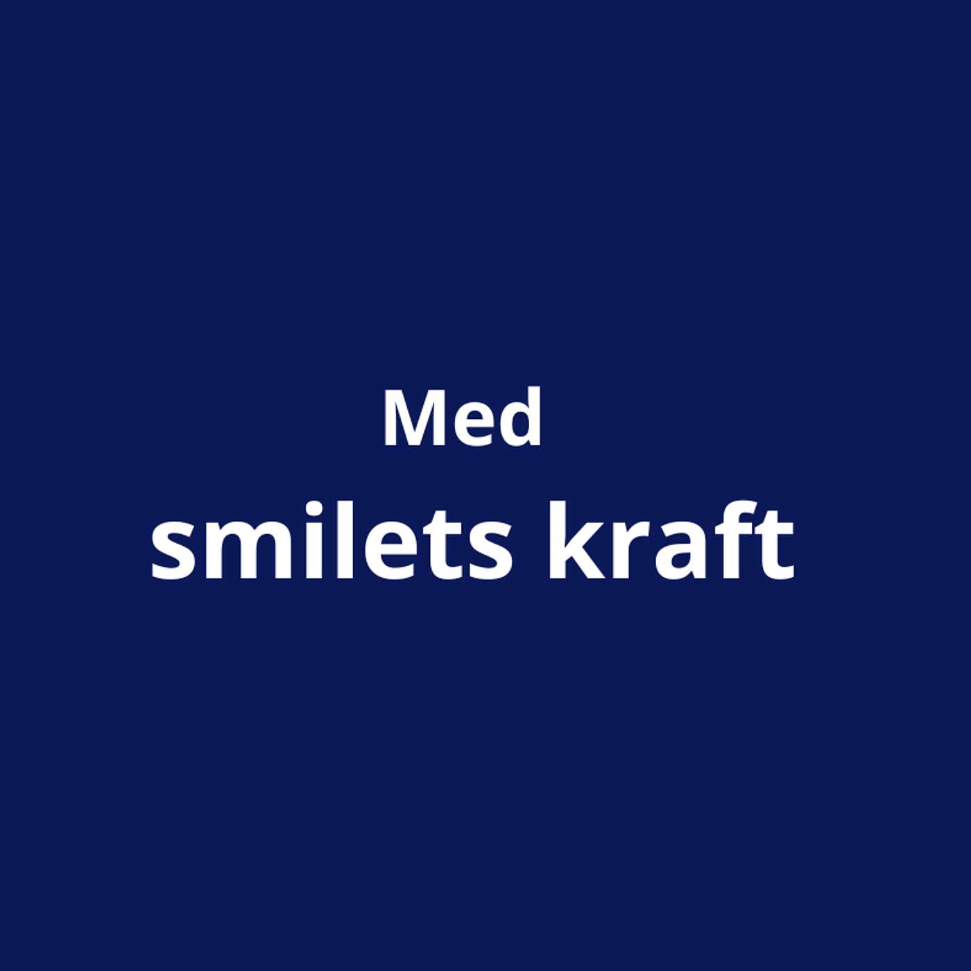 Med smilets kraft - 7 leveregler til et bedre arbejdsliv