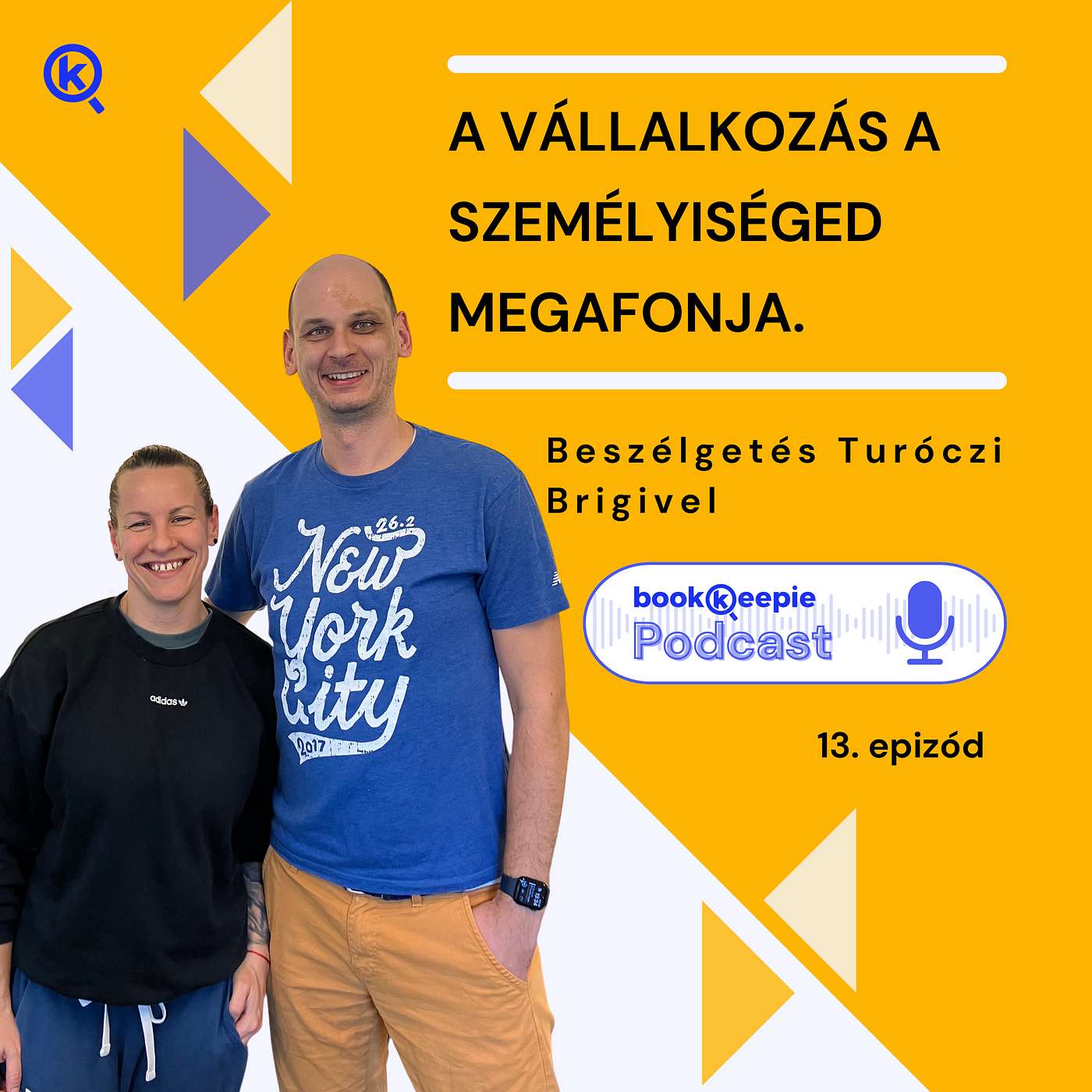 "A vállalkozás a személyiséged megafonja." - Beszélgetés Turóczi Brigivel episode artwork