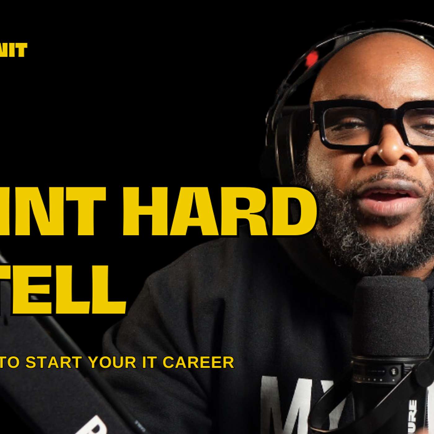IT Ain’t Hard to Tell: The 5 Best Ways to Start Your IT Career