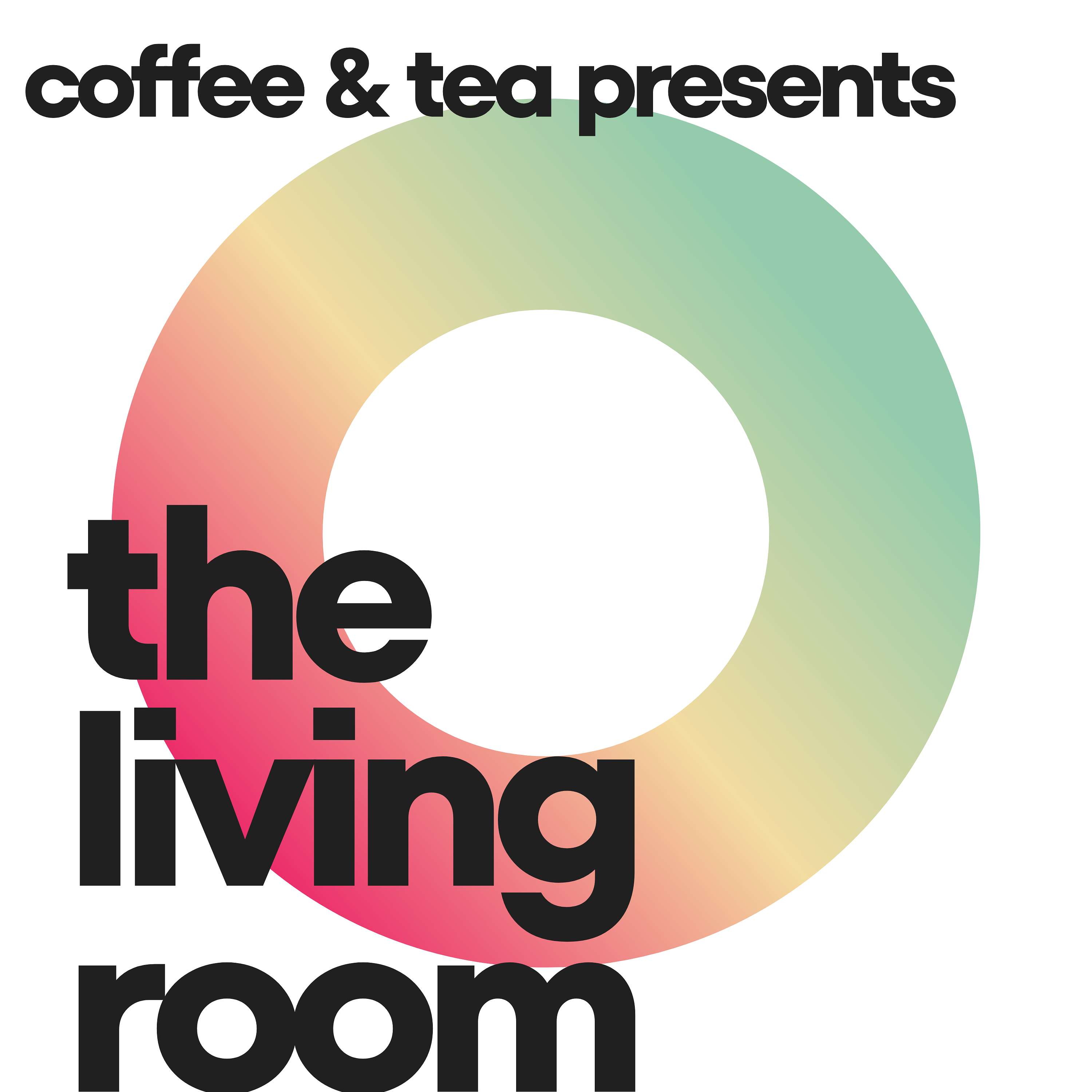 The Living Room. by The Coffee and Tea Club podcast artwork