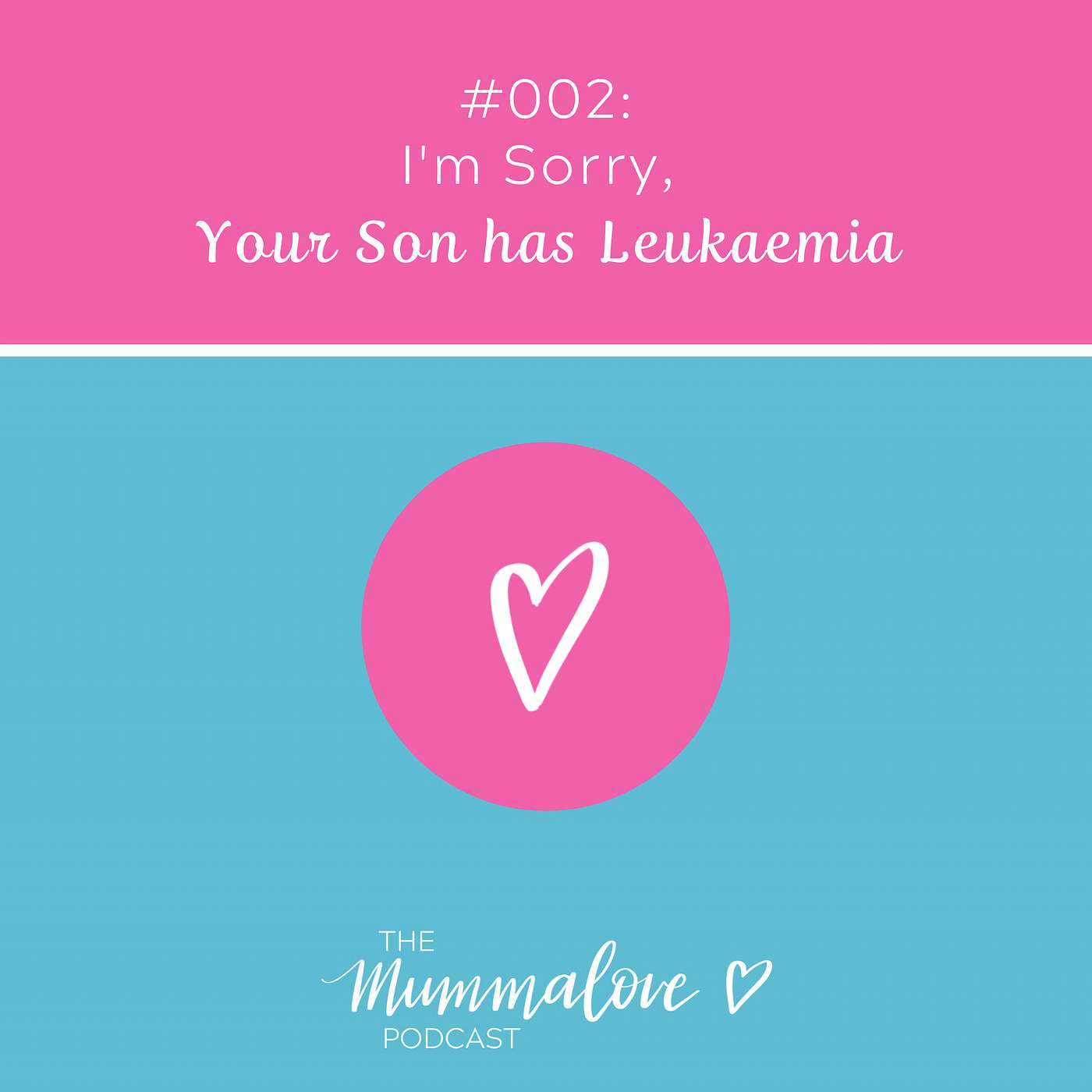 I'm Sorry, Your Son Has Leukaemia