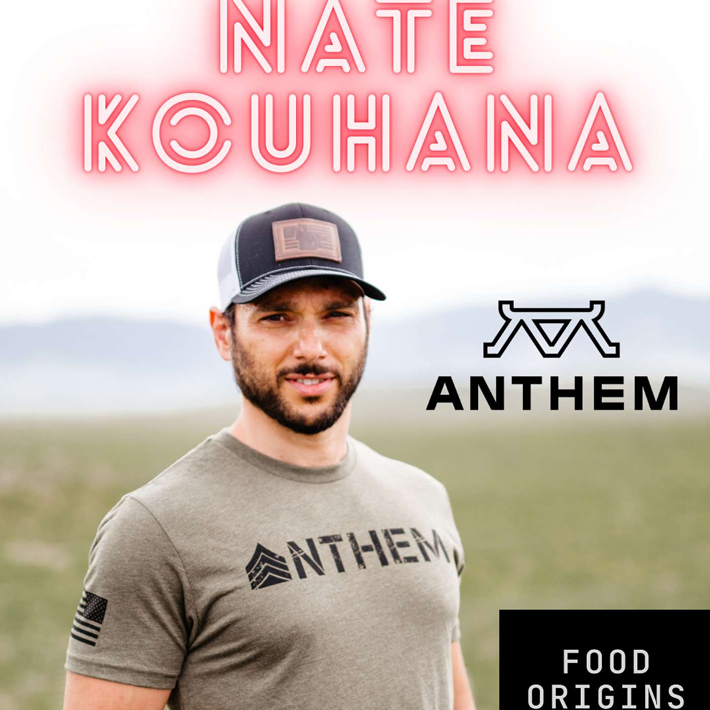 Green Beret to Gourmet: Nate Kouhana’s Anthem Snacks Journey - Food Origins Podcast EPISODE 58