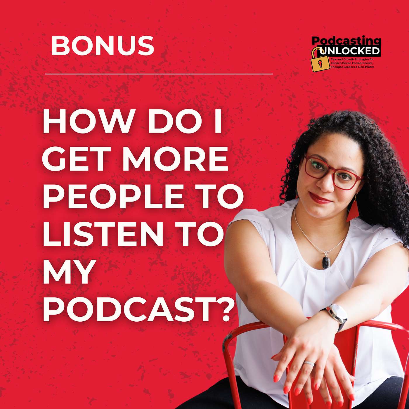 How Do I Get More People to Listen to My Podcast?