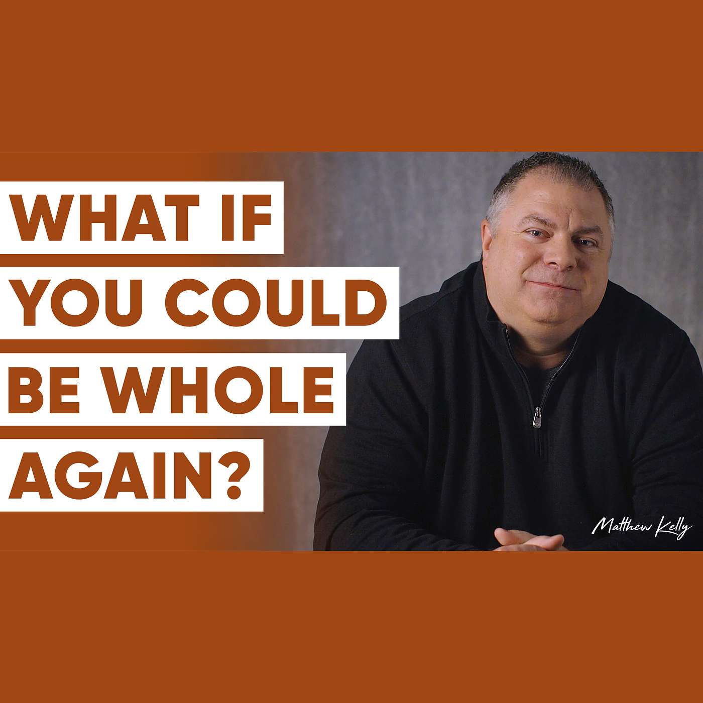 Question #16: Can You Be Whole Again? - 21 Questions That Will Change Your Life - Matthew Kelly