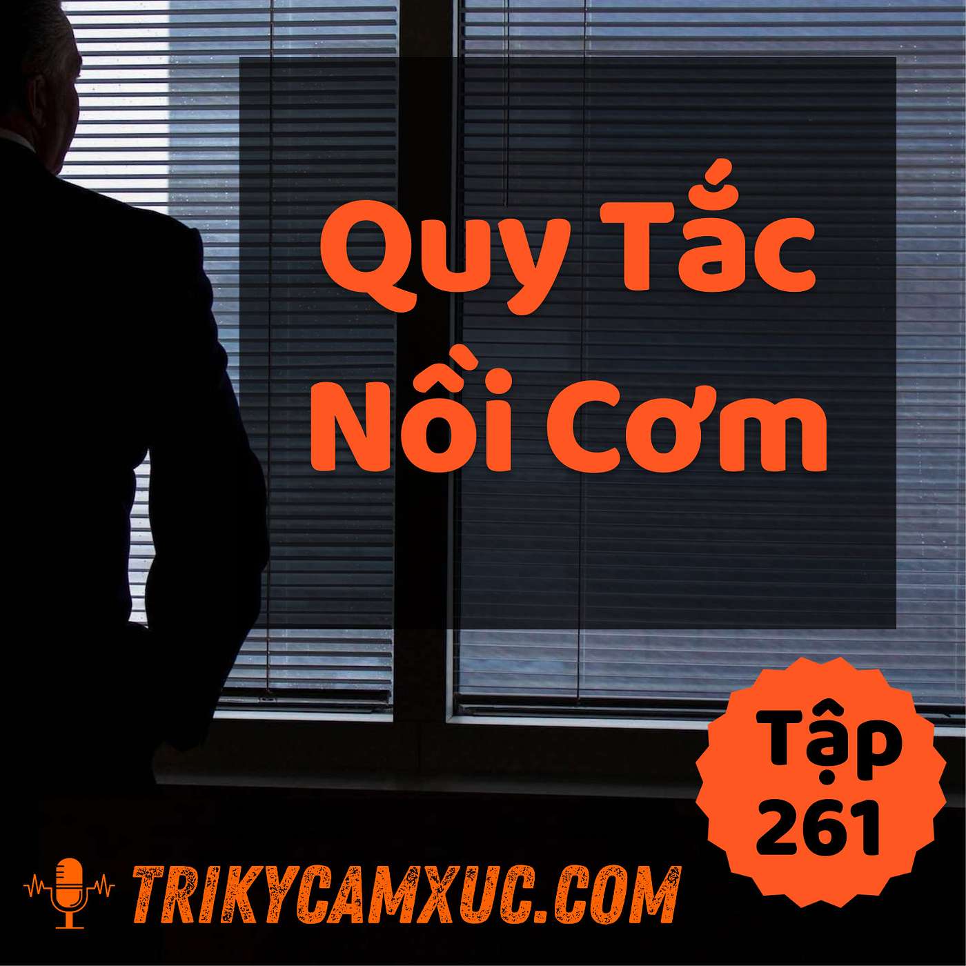 Quy Tắc Nồi Cơm - Tri kỷ cảm xúc #261