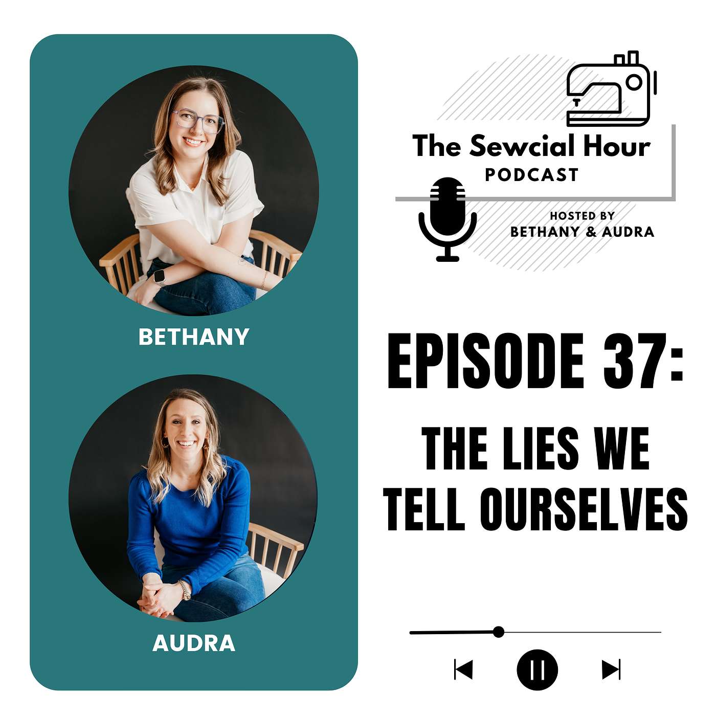Episode 37: The Lies We Tell Ourselves Episode 37: The Lies We Tell Ourselves