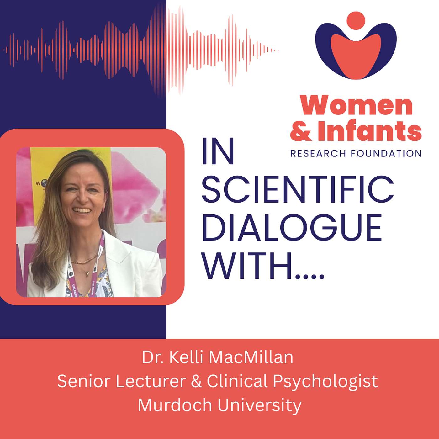 #7 In Scientific Dialogue With…Dr Kelli MacMillan, Perinatal Mental Health Researcher and Clinical Psychologist – “Screening for Childbirth-related PTSD at an Australian Tertiary Hospital”