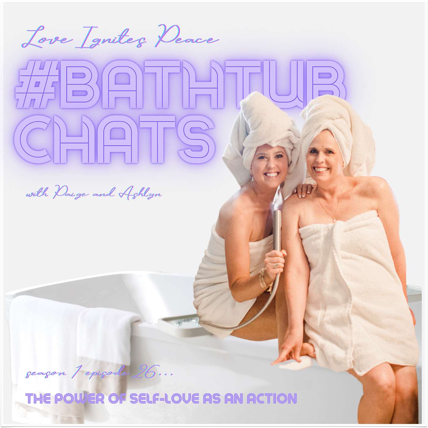 S1.E26 The Power of Self-Love As An Action