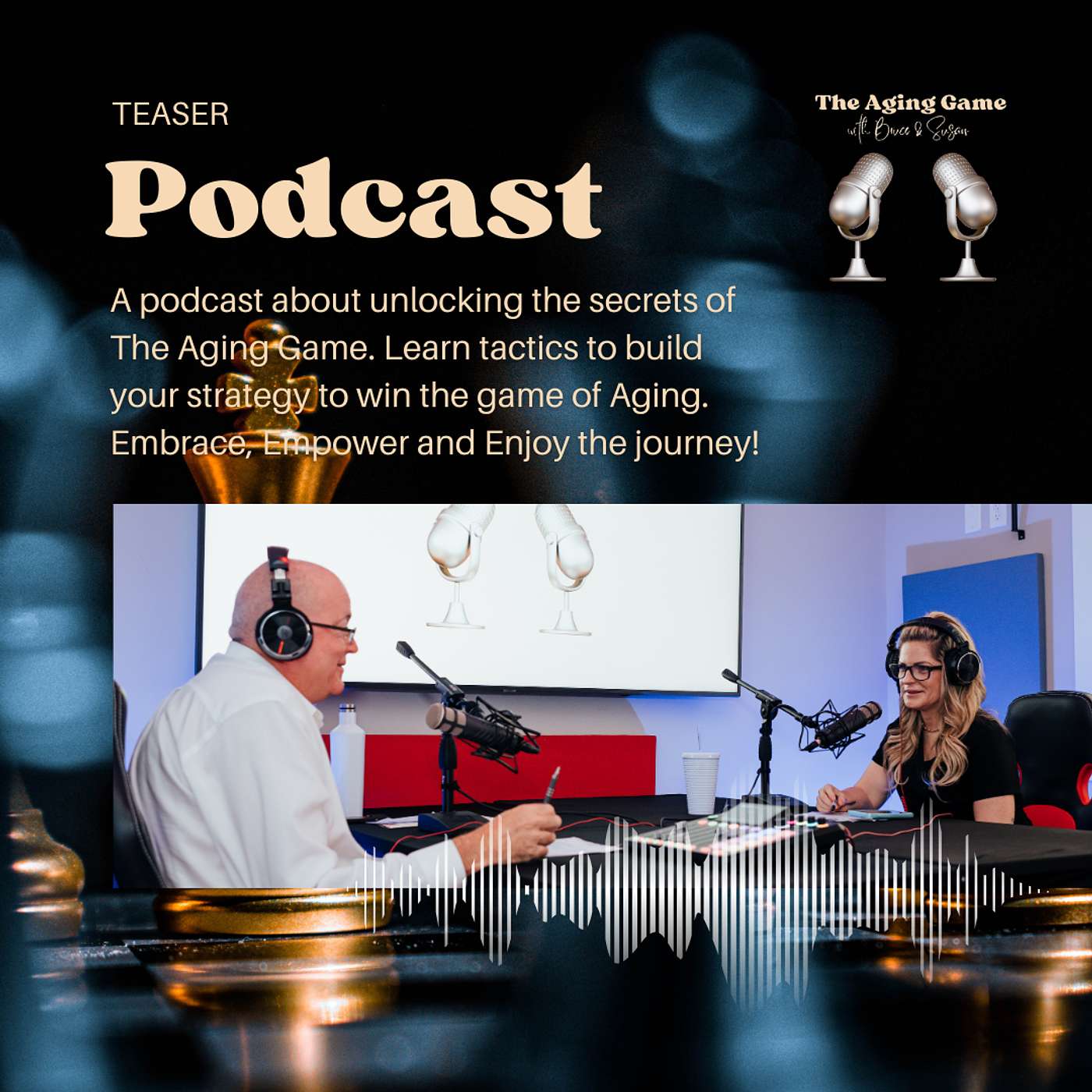 The Aging Game with Bruce & Susan