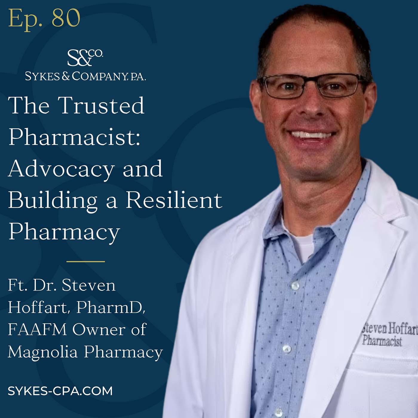 The Bottom Line Pharmacy Podcast: Sykes & Company, P.A.