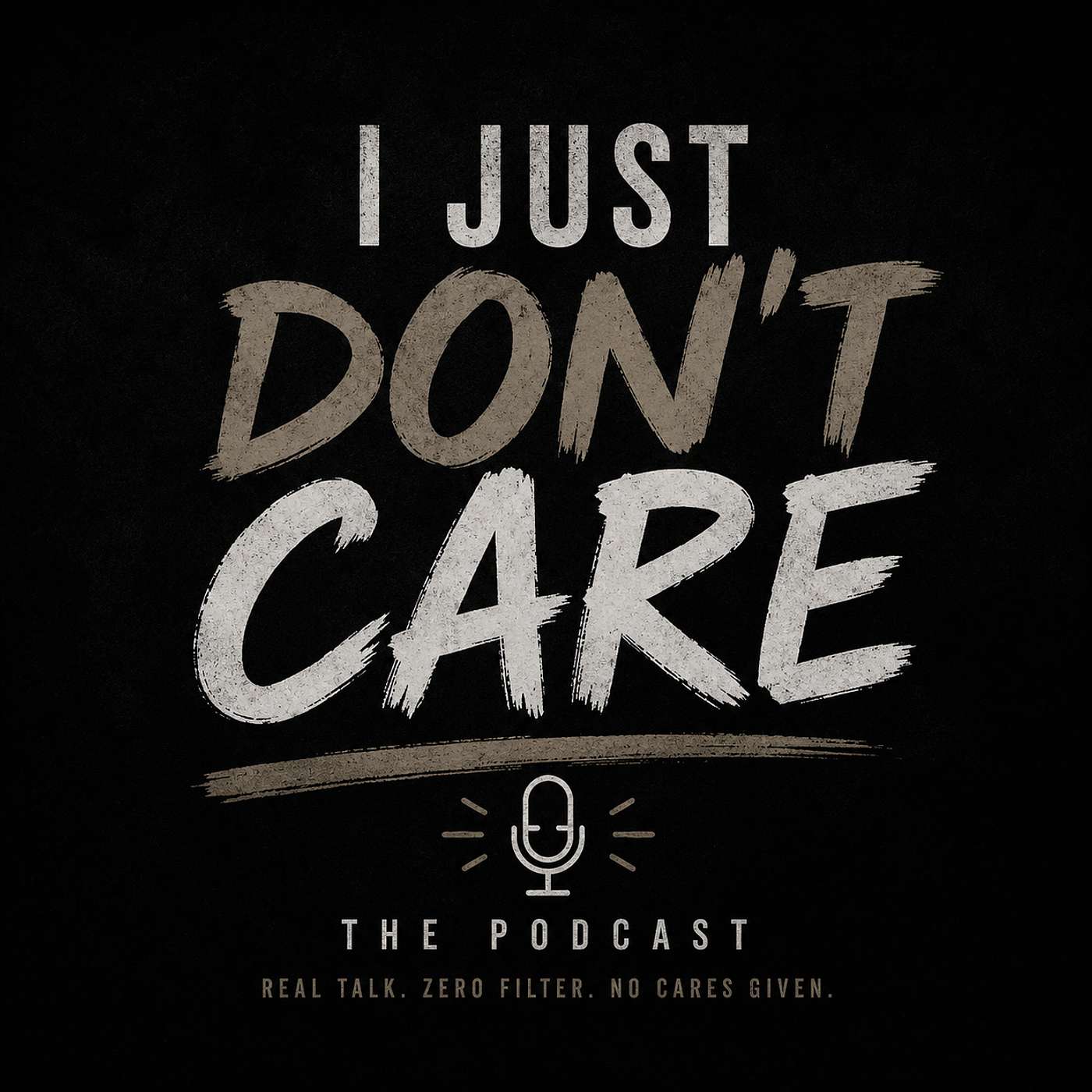 I Just Don’t Care
