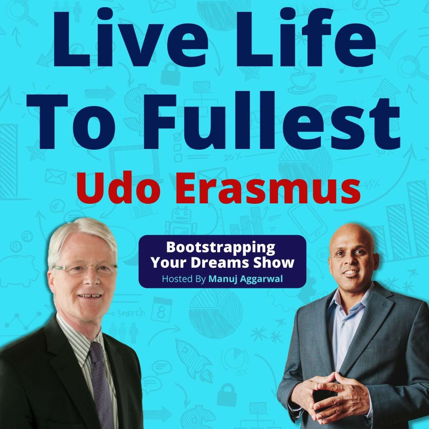 126 | Live Life To Fullest | Stay Focussed And Achieve Fulfilment In Life | Udo Erasmus