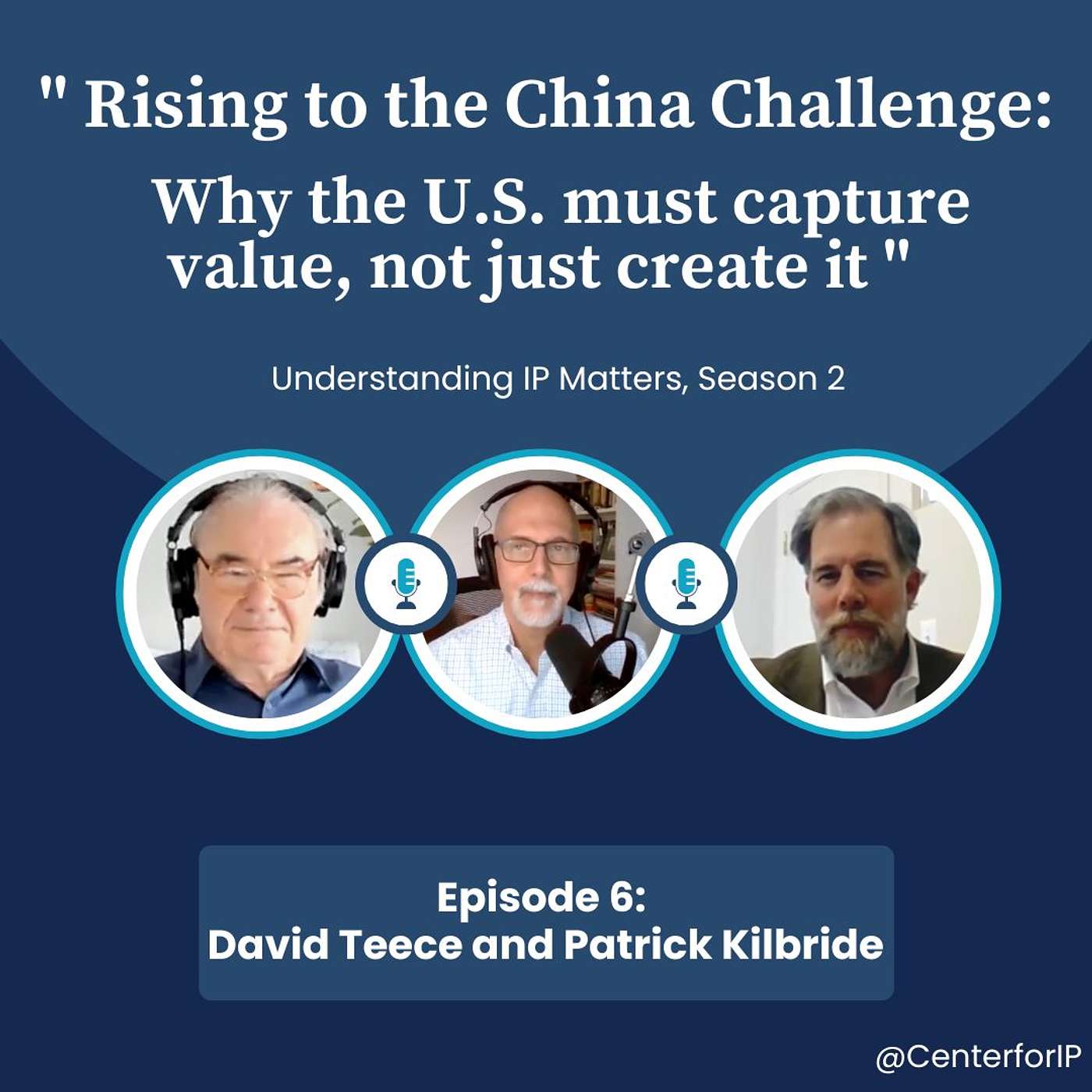Rising to the China Challenge - Why the U.S. must capture IP value, not just create it episode artwork