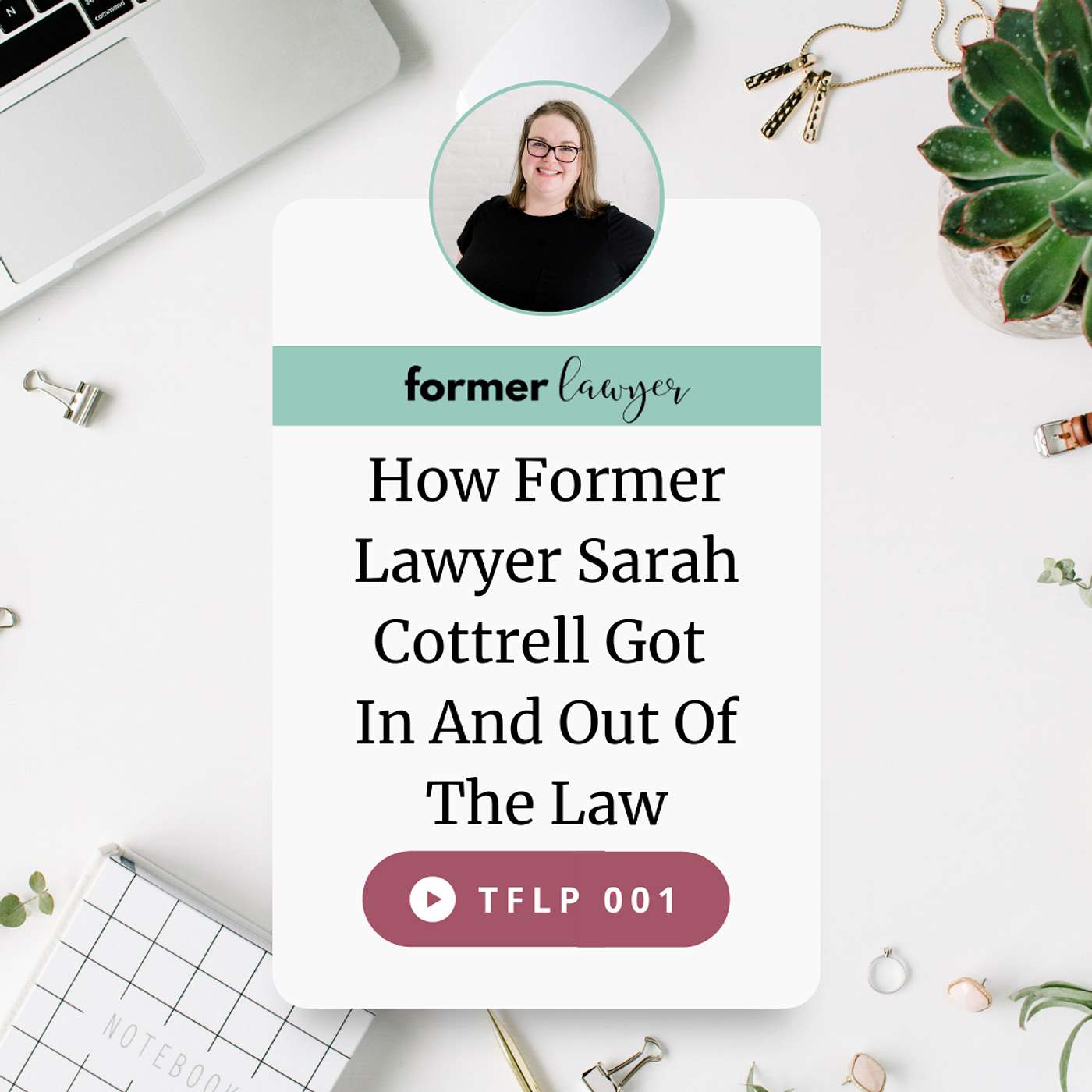 How Former Lawyer Sarah Cottrell Got In And Out Of The Law