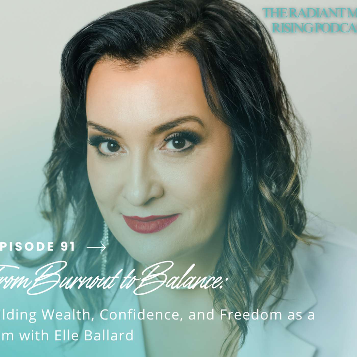 From Burnout to Balance: Building Wealth, Confidence, and Freedom as a Mom with Elle Ballard