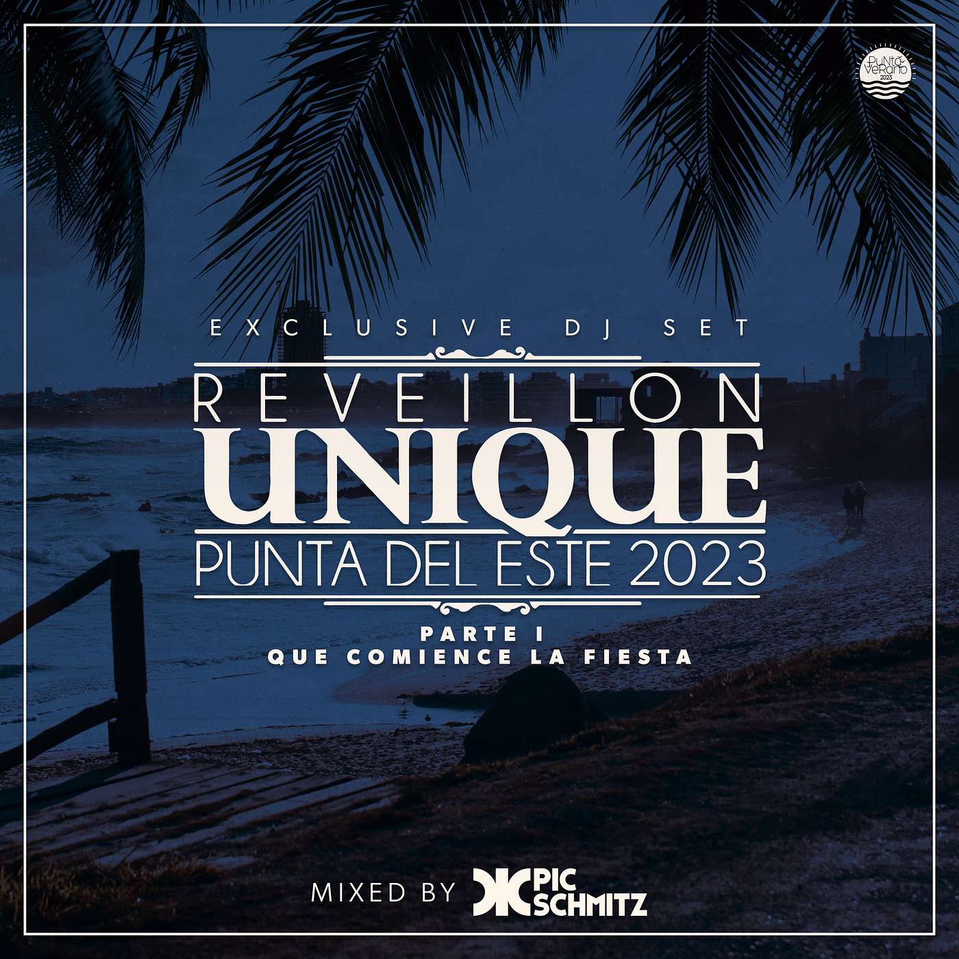 Reveillon Unique 2023 mixed by Pic Schmitz - Parte I - Que Comience La Fiesta Reveillon Unique 2023 mixed by Pic Schmitz - Parte I - Que Comience La Fiesta