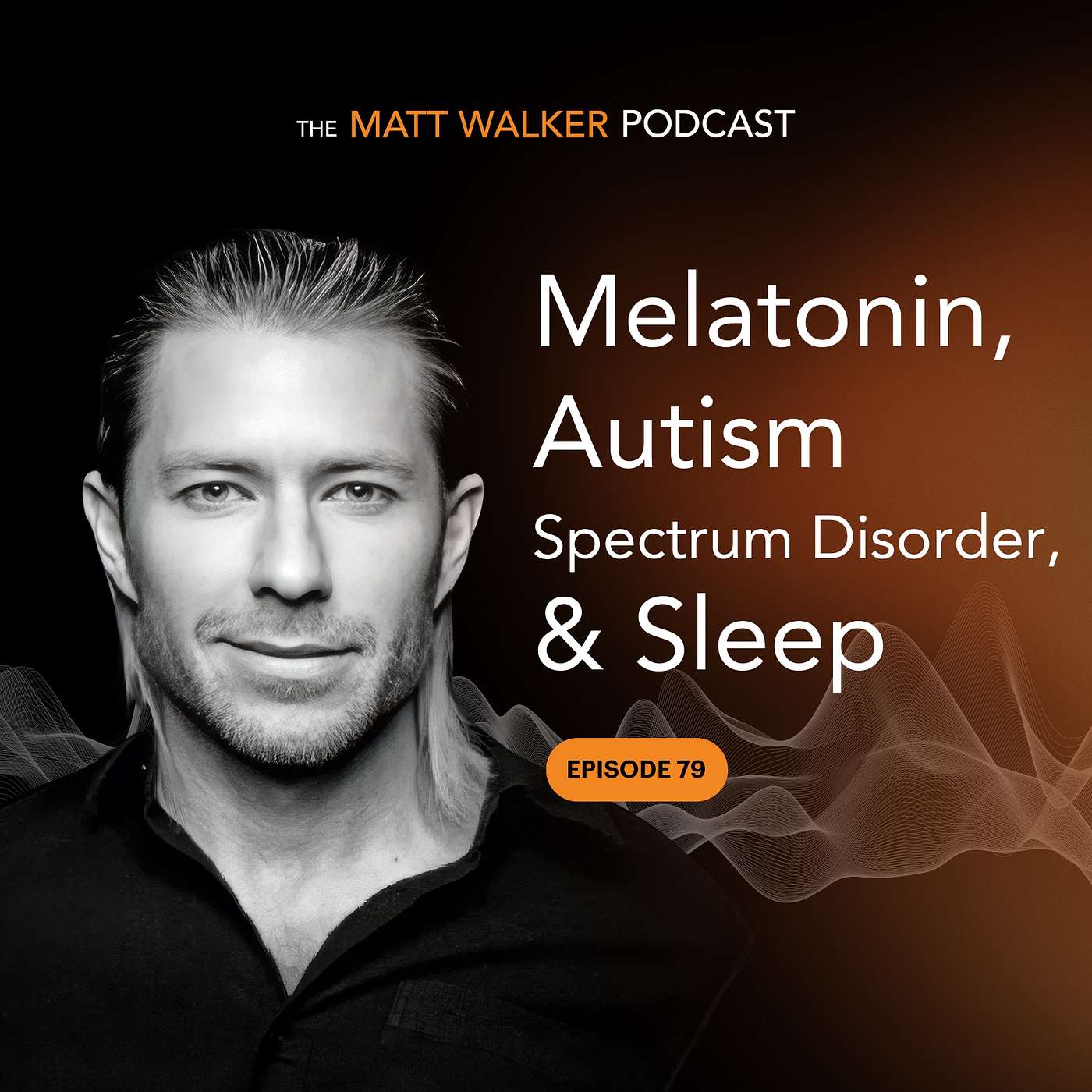 #79 - Melatonin, Autism Spectrum Disorder, & Sleep