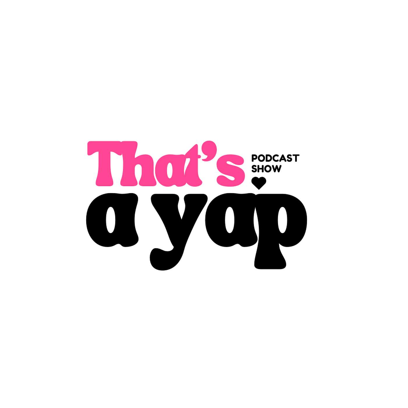 That's a Yap!