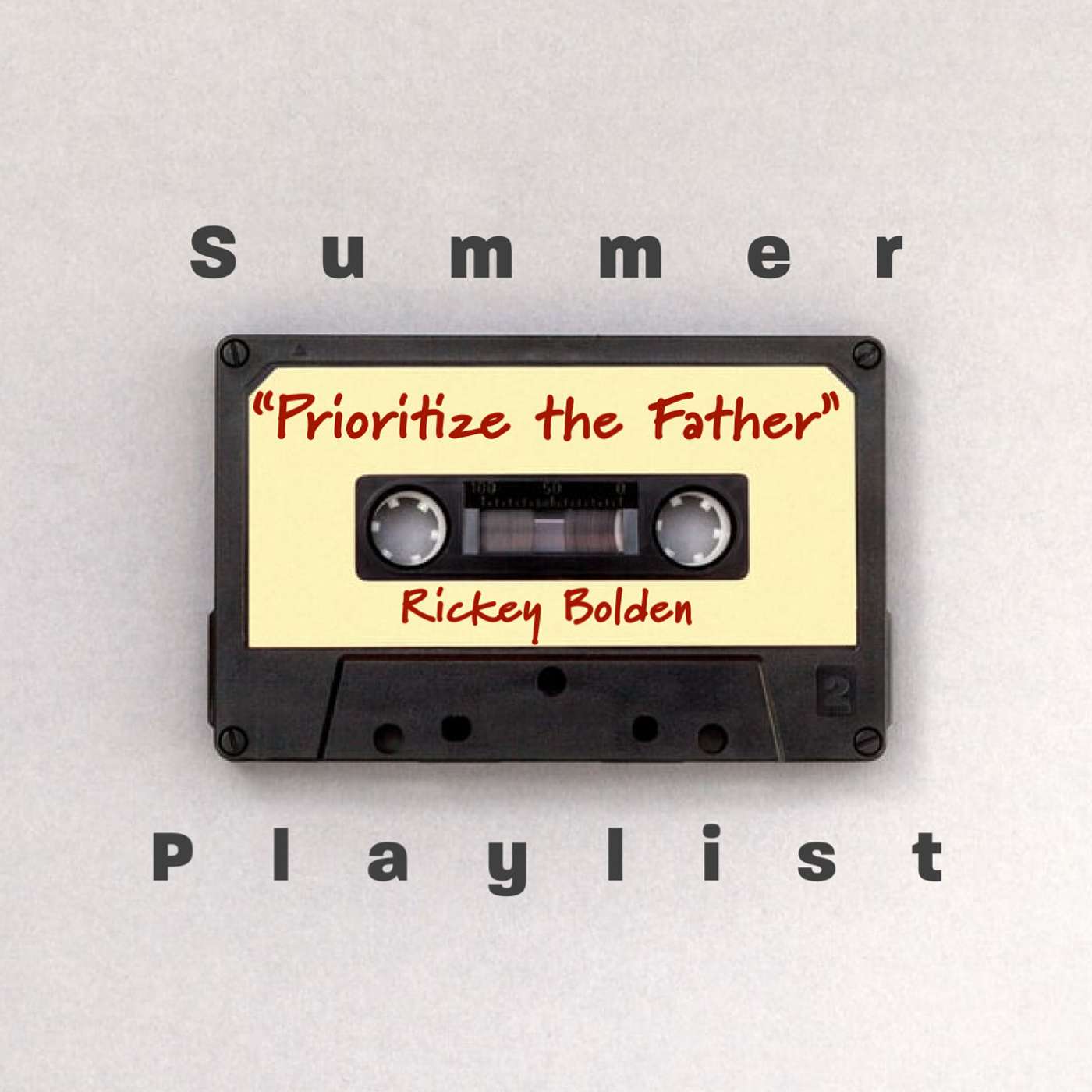 Summer Playlist: Prioritize the Father