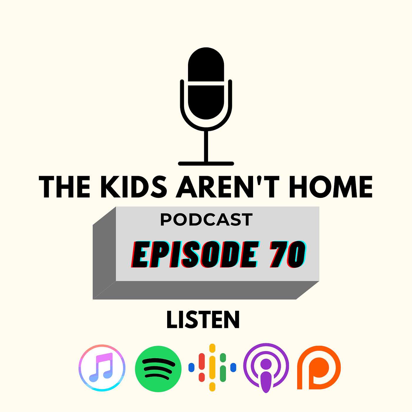 The Kid's Aren't Home | Episode 70