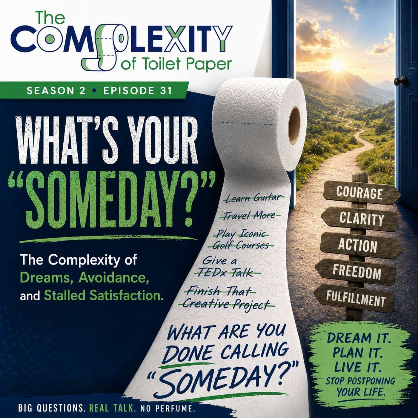 What's Your "Someday?" - The Complexity of Dreams, Avoidance, and Stalled Satisfaction