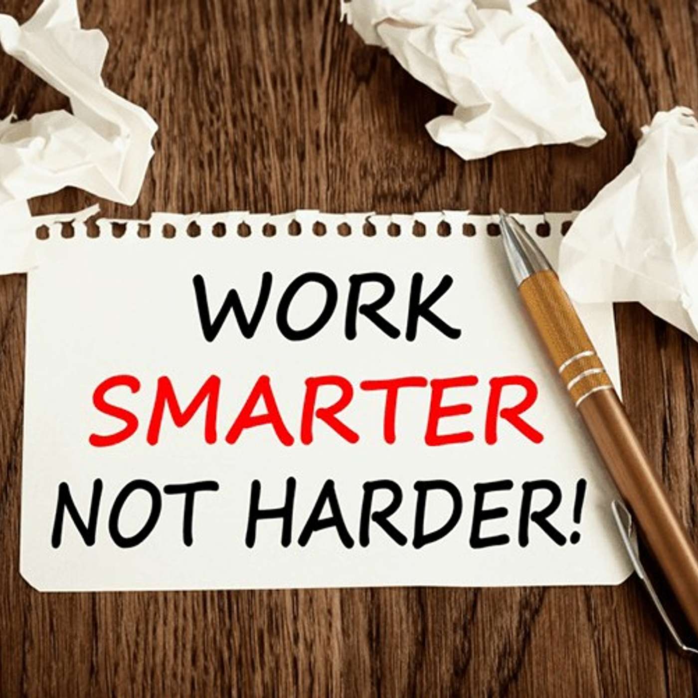 Smarter Not Harder