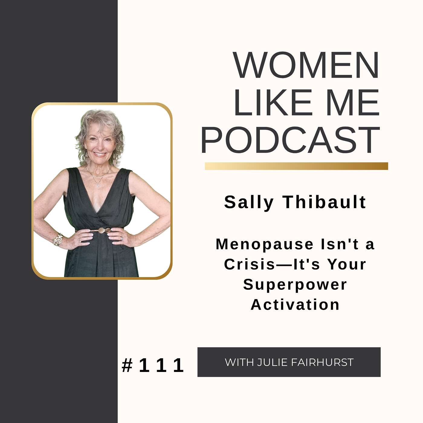 Sally Thibault - Menopause Isn't a Crisis, It's Your Superpower Activation!