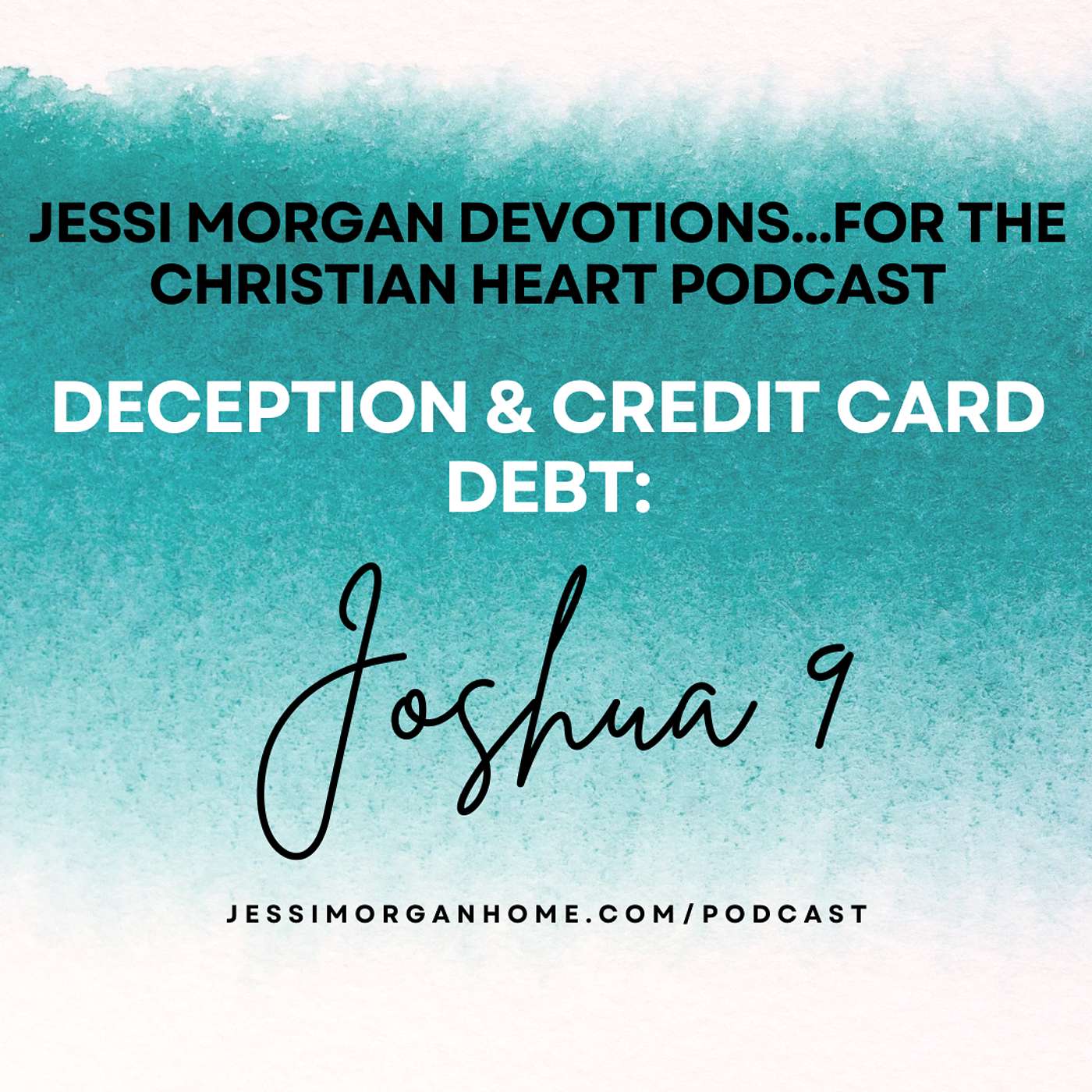 Jessi Morgan Devotions for the Christian Heart Podcast
