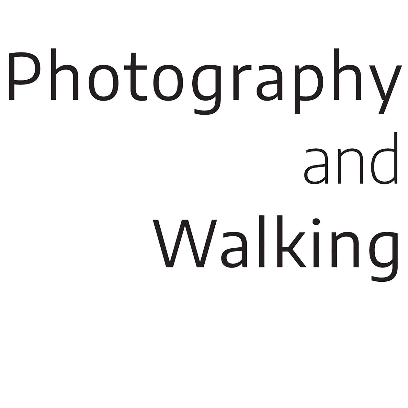 Photography and Walking